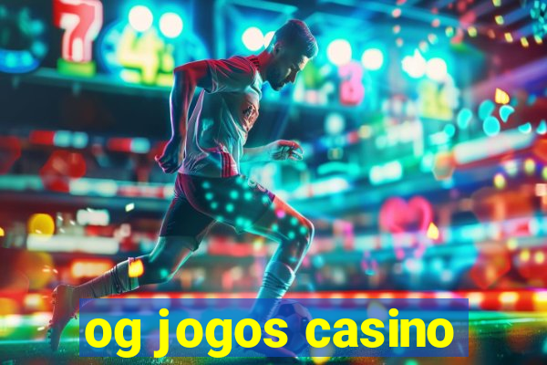 og jogos casino